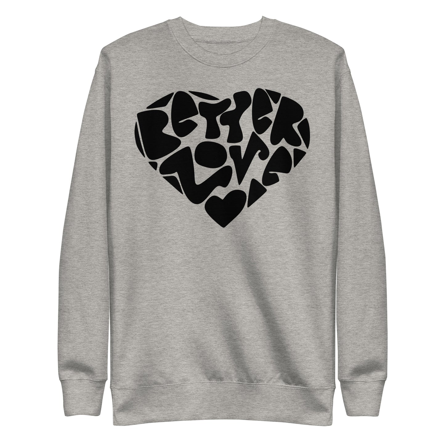 DBT Better Love Sweatshirt