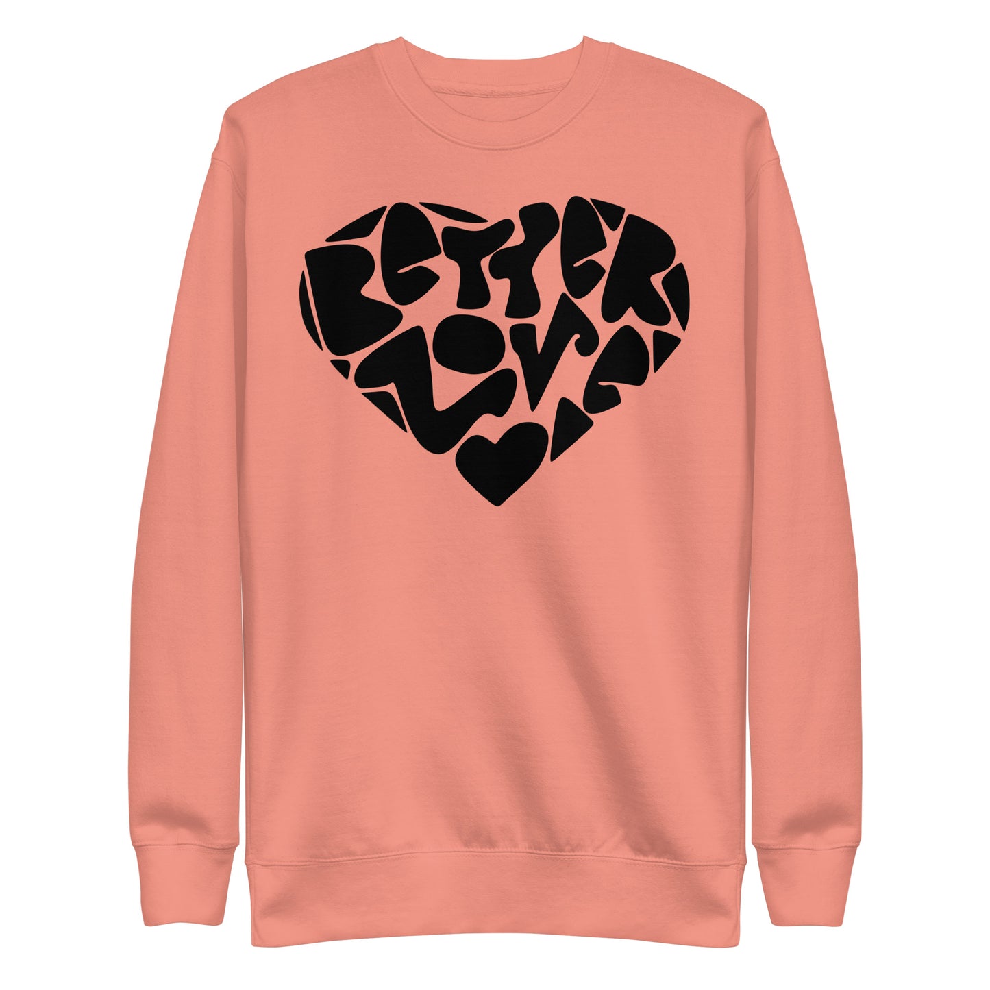 DBT Better Love Sweatshirt