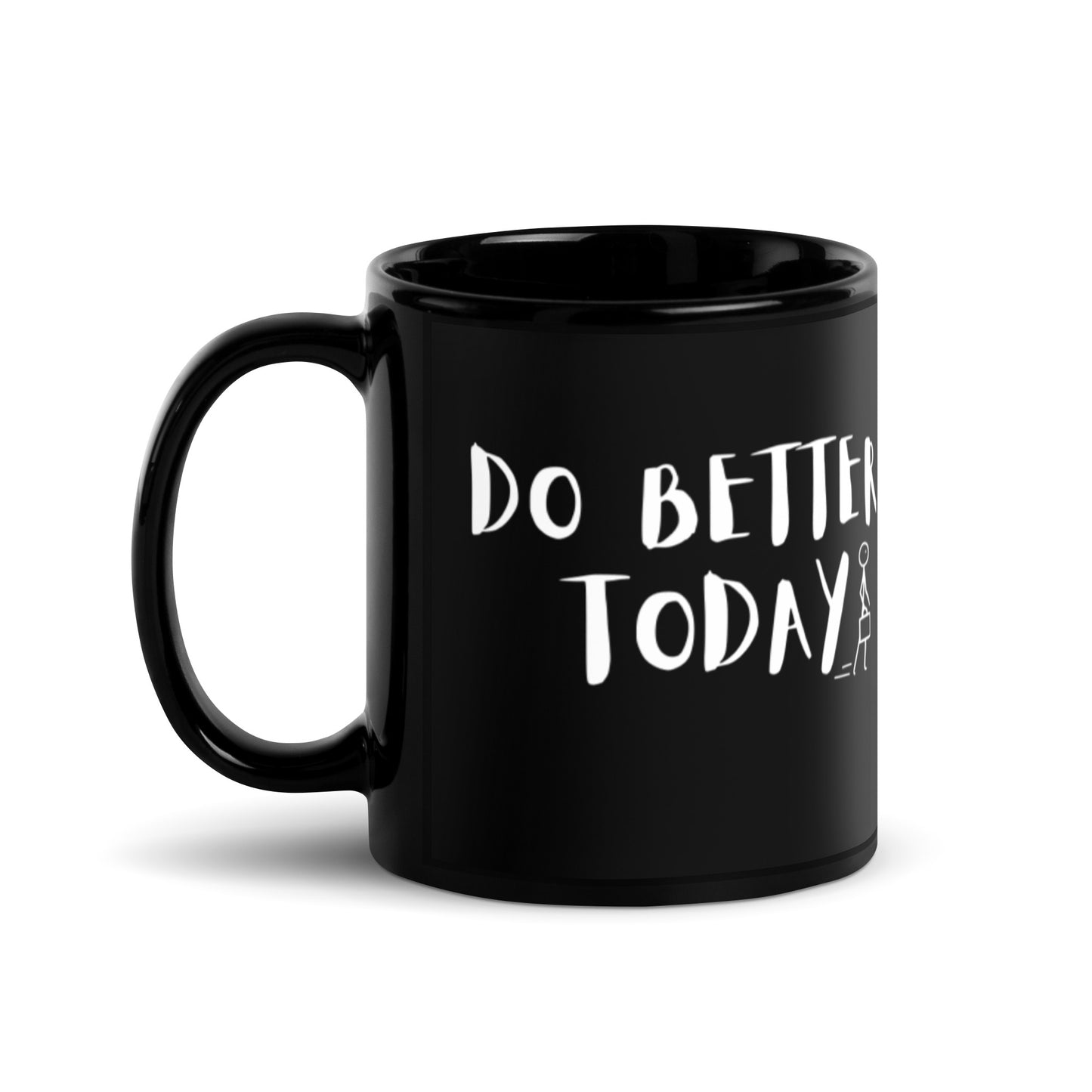 Do Better Today Black Mug