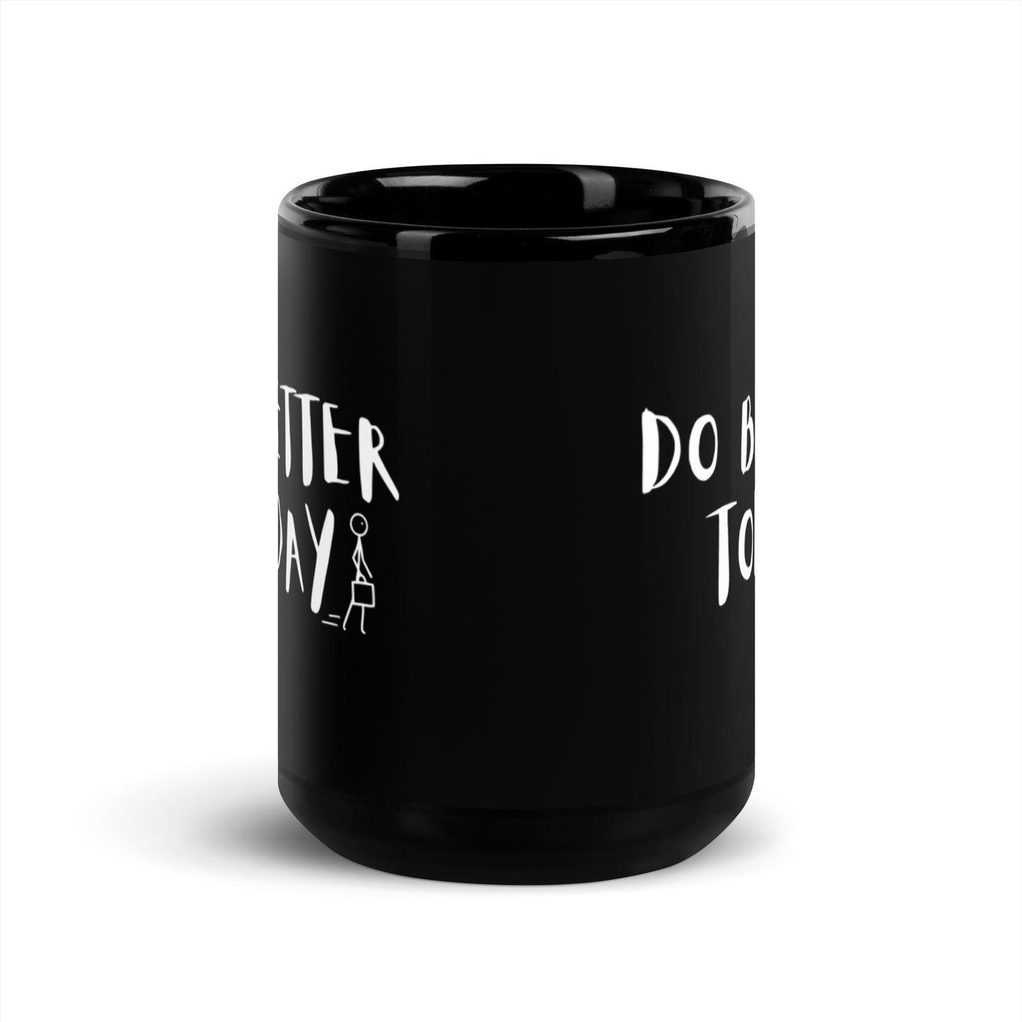 Do Better Today Black Mug