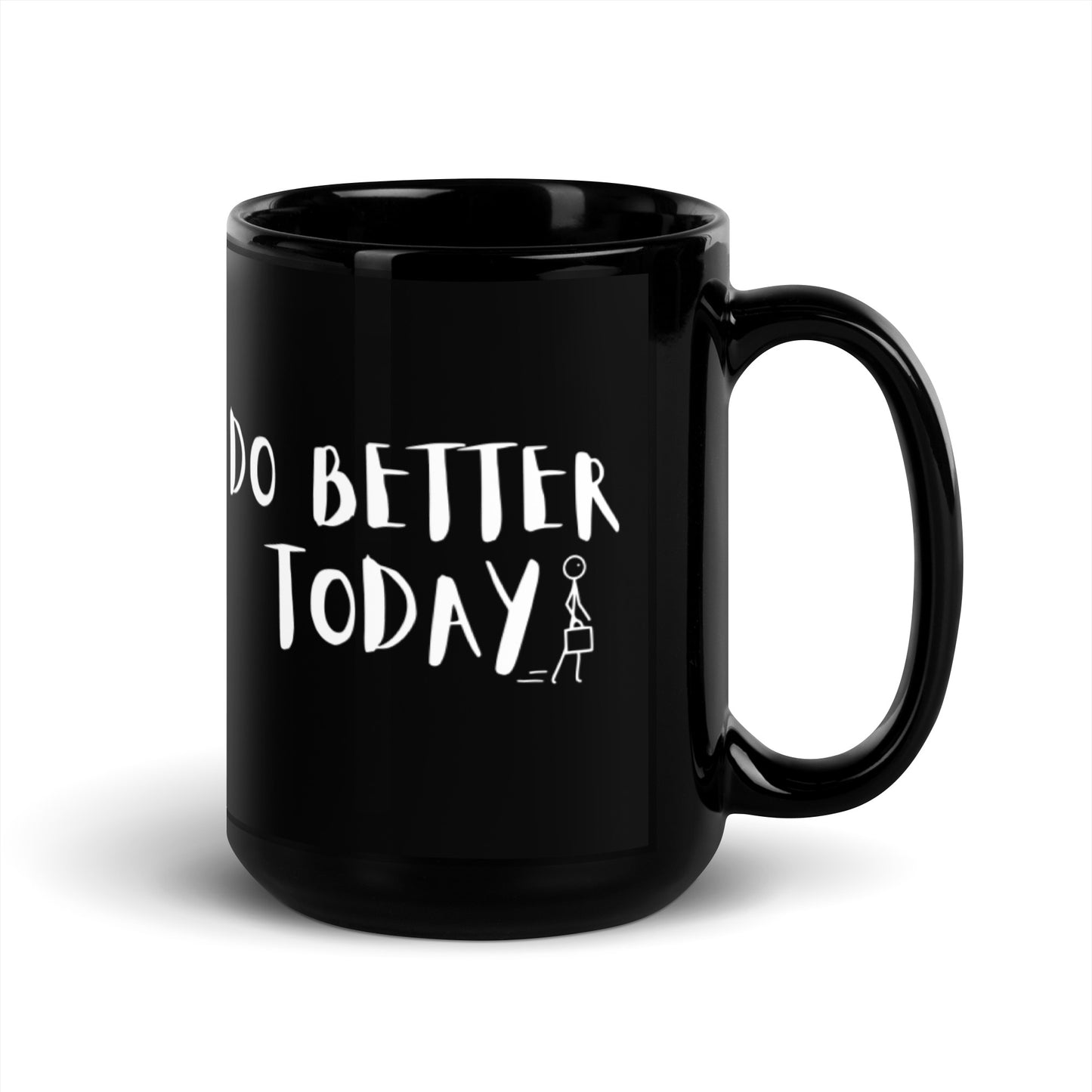 Do Better Today Black Mug